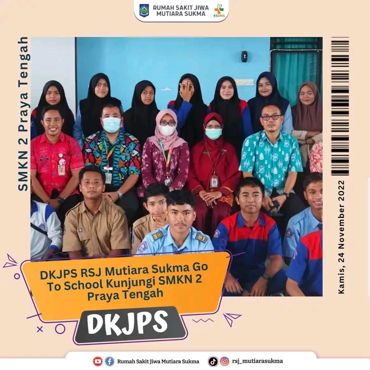 DKJPS RSJ MUTIARA SUKMA GO TO SCHOOL KUNJUNGI SMKN 2 PRAYA TENGAH