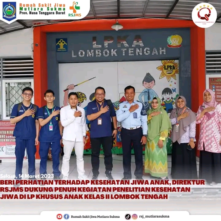 BERI PERHATIAN TERHADAP KESEHATAN JIWA ANAK, DIREKTUR RSJMS DUKUNG PENUH KEGIATAN PENELITIAN KESEHATAN JIWA DI LP KHUSUS ANAK KELAS II LOMBOK TENGAH