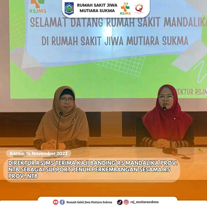 DIREKTUR RSJMS TERIMA KAJI BANDING RS MANDALIKA PROV.  NTB SEBAGAI SUPPORT PENUH PERKEMBANGAN SESAMA RS PROV. NTB