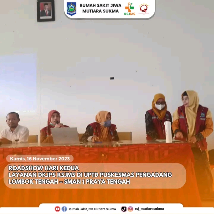 ROAD SHOW HARI KEDUA LAYANAN DKJPS RSJMS DI UPTD PUSKESMAS PENGADANG LOMBOK TENGAH - SMAN 1 PRAYA TENGAH