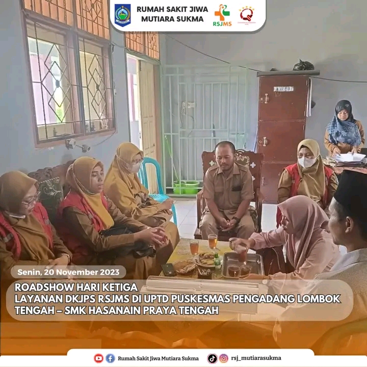 ROAD SHOW HARI KETIGA LAYANAN DKJPS RSJMS DI UPTD PUSKESMAS PENGADANG LOMBOK TENGAH - SMK HASANAIN PRAYA TENGAH