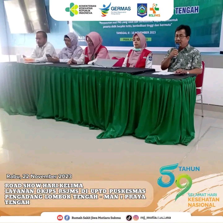 ROAD SHOW HARI KELIMA LAYANAN DKJPS RSJMS DI UPTD PUSKESMAS PENGADANG LOMBOK TENGAH - MAN 1 PRAYA TENGAH