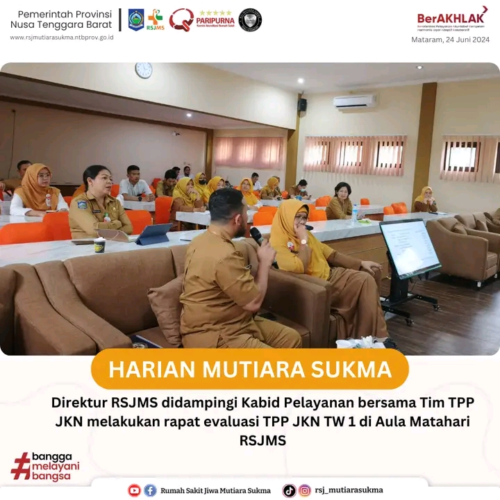 DIREKTUR RSJMS DIDAMPINGI KABID PELAYANAN BERSAMA TIM TPP JKN MELAKUKAN RAPAT EVALUASI TPP JKN TW 1 DI AULA MATAHARI RSJMS